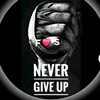 NEVER GIVE UP