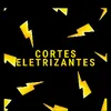 CORTES ELETRIZANTES