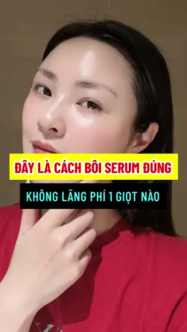 Phương pháp bôi serum giúp da hấp thu tối đa được dưỡng chất #serumtrehoa #chonglaohoa #tinhchatchonglaohoa #serumtrinam #skincare #chamsocda 