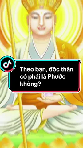 Theo bạn, độc thân có phải là Phước không? #docthanvuitinh #ế #nammobonsuthichcamauniphat #nammoadidaphat 