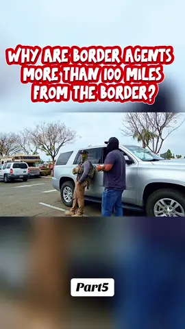 WHY ARE BORDER AGENTS MORE THAN 100 MILES FROM THE BORDER? Part5 #cops #policeofficer #audit #lawsuit #badcops #crime #bodycam #viral 