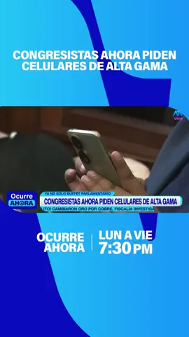 CONGRESISTAS AHORA PIDEN CELULARES DE ALTA GAMA #atvnoticias #atv #atvpe #celular #congreso #congresistas #pedir #altagama 