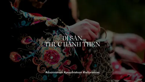 Nét đẹp di sản Thực hành Then #disanvietnam #proudvietnam #hellovietnam 