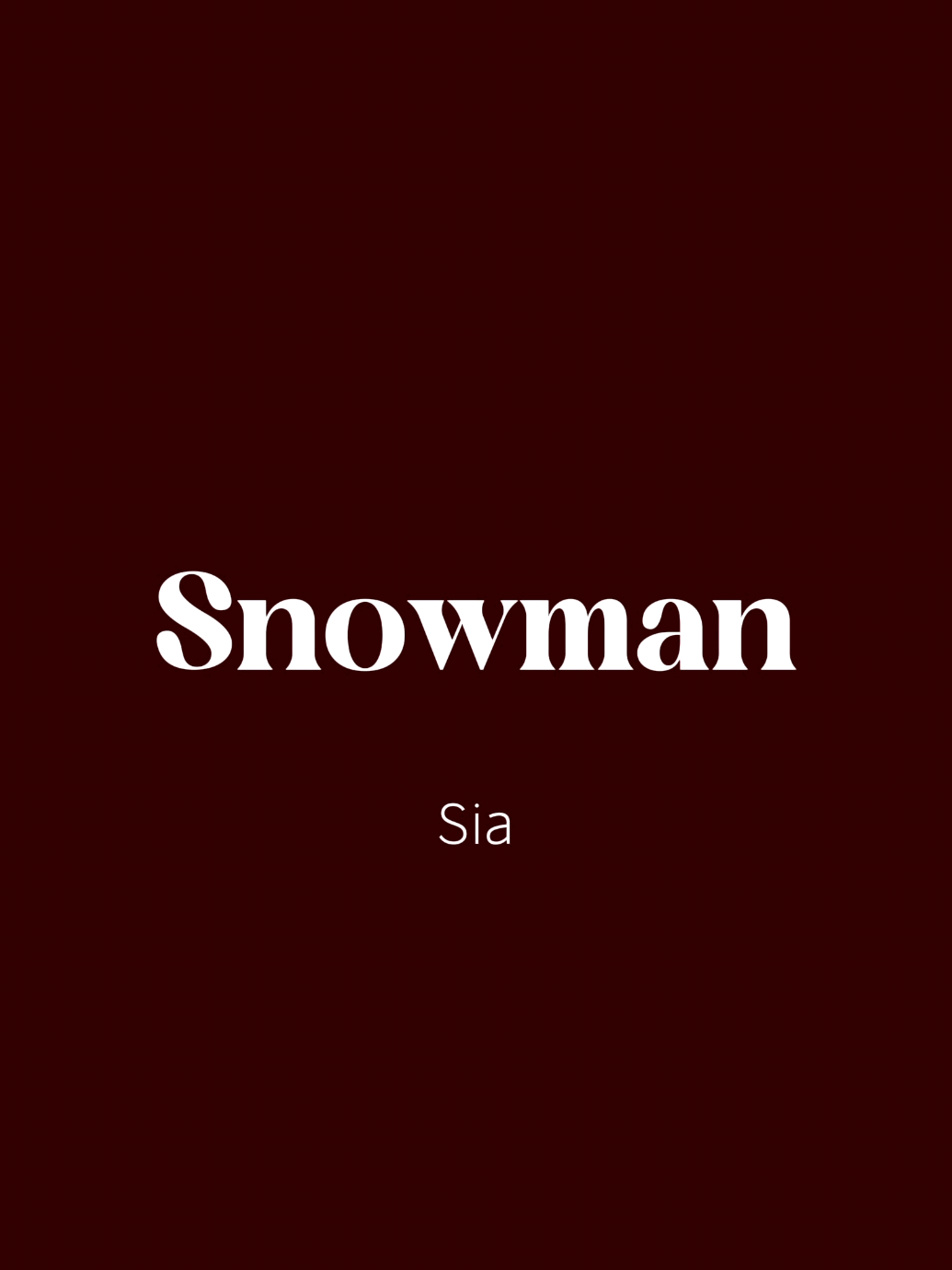 snowman | #snowman #sia #clovmsc #tipografia #música 