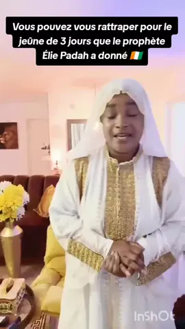 Vous pouvez vous rattraper pour le jeûne de 3 jours que le prophète Élie Padah a donné 🇨🇮 #Pourtoi #jeûne #prophéteeliepadah #Eliepadah #nationivoirienne🇨🇮🇨🇮🇨🇮 #cotedivoire🇨🇮 