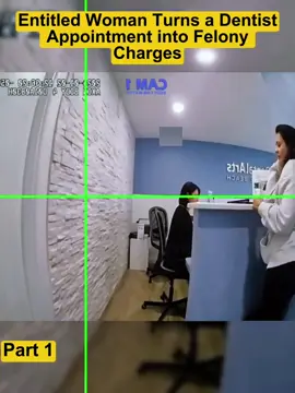 Entitled Woman Turns a Dentist Appointment into Felony Charges #copsoftiktok #cops 