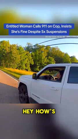 Entitled Woman Calls 911 on Cop, Insists She's Fine Despite 5x Suspensions #cops #copsoftiktok 