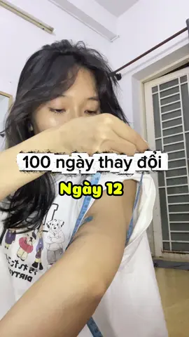 Ngày 12: mình luôn bỏ qua những bộ đồ mà mình thích chỉ vì mình tự ti bắp tay của m🥹 #100ngaythaydoibanthan #giambaptay #xuhuongtiktok #100ngaythaydoingoaihinh #hanhtrinhthaydoibanthan 