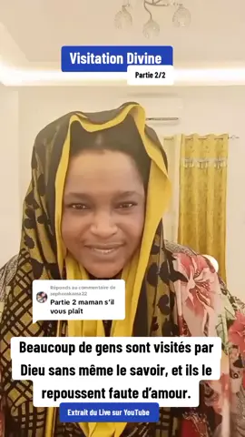 Réponse à @sephorakama22 Beaucoup de gens sont visités par Dieu sans même le savoir, et ils le repoussent faute d’amour.
