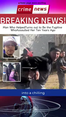 Man Who HelpedTurns Out to Be the Fugitive WhoAssaulted Her Ten Years Ago#usa🇺🇸 #fypシ #usa_tiktok