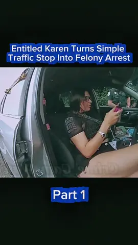 Entitled Karen Turns Simple Traffic Stop Into Felony Arrest P1 #cops #copsoftiktok #copsontiktok #police #bodycam 