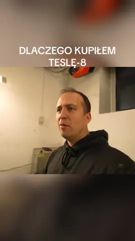 DLACZEGO KUPIŁEM TESLĘ-8