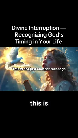 Divine Interruption — Recognizing God’s Timing in Your Life #faithjourney #divineguidance #spiritualgrowth #jesus #god