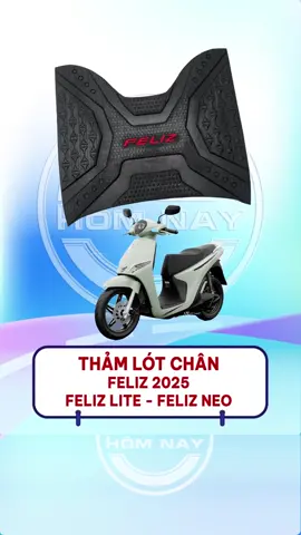 Thảm lót chân cho dòng xe Feliz 2025 , Feliz Lite , Feliz Neo đã có tại cửa hàng | Xe Hôm Nay | #xehomnay #xehomnayshop #feliz #feliz2025 #felizlite 