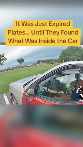 It Was Just Expired Plates… Until They Found What Was Inside the Car #police #cops #policeoftiktok #copsoftiktok #bodycam 