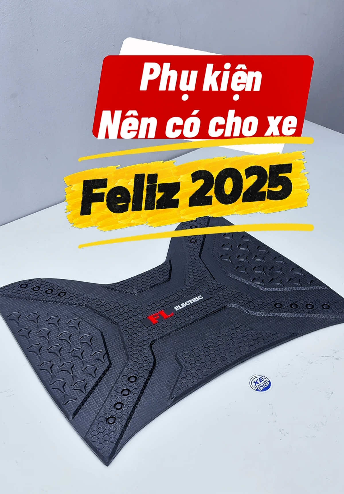 Phụ kiện nên có cho xe Feliz 2025,  Thảm lót chân xe Feliz 2025 , Feliz Lite  #nhanluoireview #thamlotchan #feliz2025 #felizlite #felizneo 