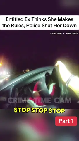Part 1 | Entitled Ex Thinks She Makes the Rules, Police Shut Her Down  #cops #bodycam #policevideo #viralvideo 