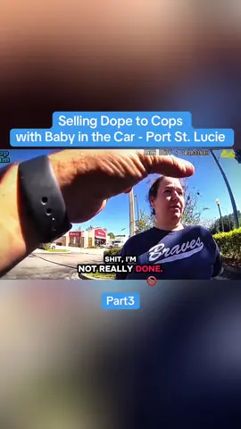 Selling Dope to Cops with Baby in the Car - Port St. Lucie part3 #cops #copsontiktok #body #policeontiktok #bodycam 