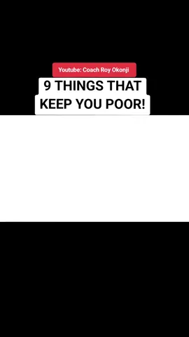 Avoid these 9 things that will keep you poor forever!