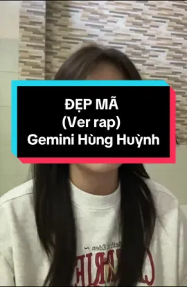 Okay, Let’s go!!! Đẹp mã (ver rap) #GeminiHungHuynh #DepMa #Tiemgaudepmachallenge #fyp #hathocungchang @Gemini Hùng Huỳnh 