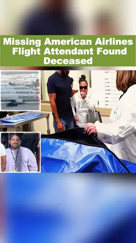 Missing American AirlinesFlight Attendant FoundDeceased#Breakingnews #truecrime #Missing #flightattendanttiktok#ericmolina