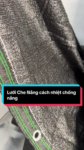 #Lưới Che Nắng cách nhiệt chống nắng tốt