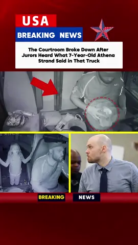The Courtroom Broke Down AfterJurors Heard What 7-Year-Old AthenaStrand Said in That Truck#fpy#news#tiktok#foryou#breankingnews