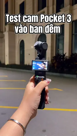 Test camera pocket quay đêm #dji #osmo #djiosmopocket3 #osmopocket 