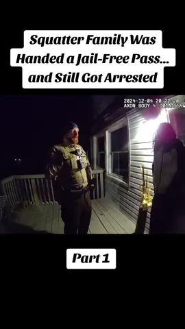 Squatter Family Was Handed a Jail-Free Pass... and Still Got Arrested #policeofficer #police #cops #bodycam 