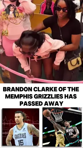 Brandon Clarke of the Memphis grizzlies has passed away #brandonclarke #grizzlies #memphisgrizzlies #NBA #basketball (2)
