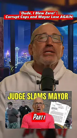 Part 1:'Dude, I Blew Zero!': Corrupt Cops and Mayor Lose AGAIN#cops #bodycam #truecrime #police #fyp 