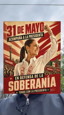 Todas y todos este 31 de mayo en las 32 plazas públicas de este país salgamos a defender nuestra soberanía y a respaldar este proyecto de nación que lidera la presidenta @Claudia Sheinbaum Pardo. 