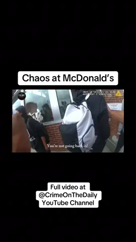 Chaos at McDonald’s. #fyp #crime #bodycamcops #police #policetok 