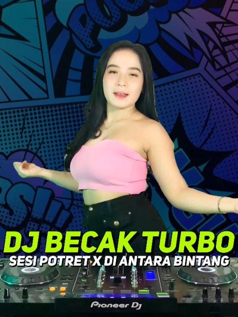 DJ BECAK TURBO MEDAN FULL BASS DJ SESI POTRET X DI ANTARA BINTANG VIRAL TIK TOK 2026 TERBARU #sesipotret #djsesipotret #diantarabintang #djdiantarabintang #dj #djremix #fypシ゚ #fypage #fypシ゚viral #djbreakbeat #breakbeat #edm #indobounce