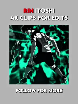 Rin Itoshi 4K Clips for editing #fyp #репост #Хочуврек #Freeclips #srclips 
