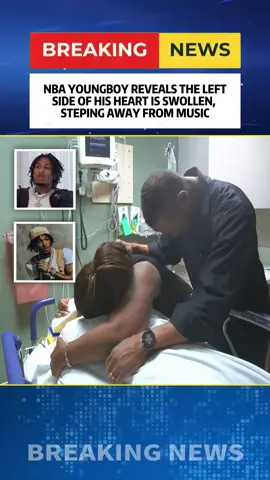 NBA YoungBoy reveals the left side of his heart is swollen and he has to step away from music#nbayoungboy#rapper#celebrity#fyp#news