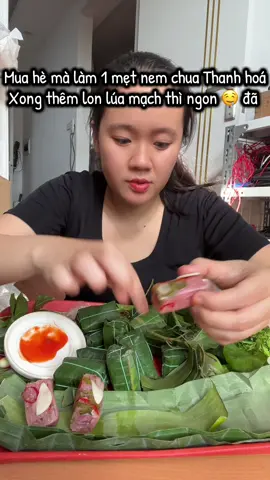 Ăn đã thèm nem chua Thanh hoá trời hè này ăn ngon lắm nha #nemchua #nemchuathanhhoa #anvat