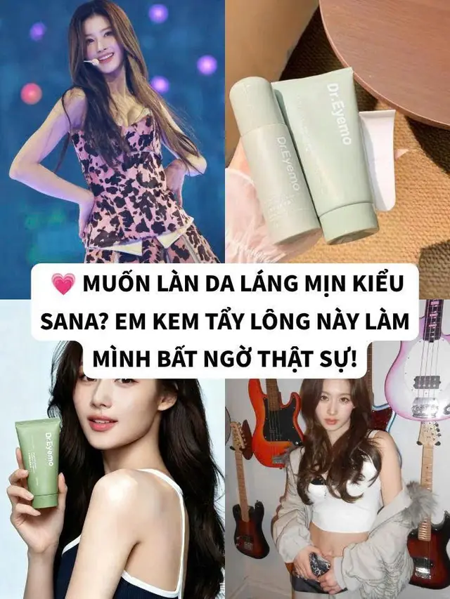 💗 Muốn làn da láng mịn kiểu SANA? Em kem tẩy lông này làm mình bất ngờ thật sự! #sana#DrEyemo #kemtaylong #taylong #xuhuong