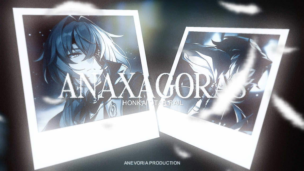 ANAXAGORAS | hi tik tok friendly reminder to stop flop my edits and make me to pay money for your 🦆ass app , thank you | #anaxa #HonkaiStarRail #honkaistarrailedit #anaxaedit #fyp 