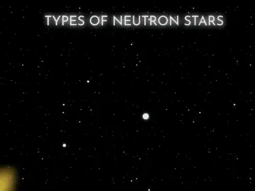 types of neutron stars edit #neutronstar #space #humanity #fyp #edit 