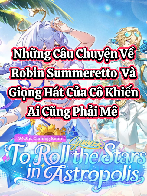 Những câu chuyện thú vị về cô ca sĩ Robin Summeretto và giọng hát của cô làm cho anh trai Sunday của cô cũng phải trở thành fan hâm mộ của riêng cô #HonkaiStarRail #hsrcreators #hsr #RobinSummeretto #Planarcadia