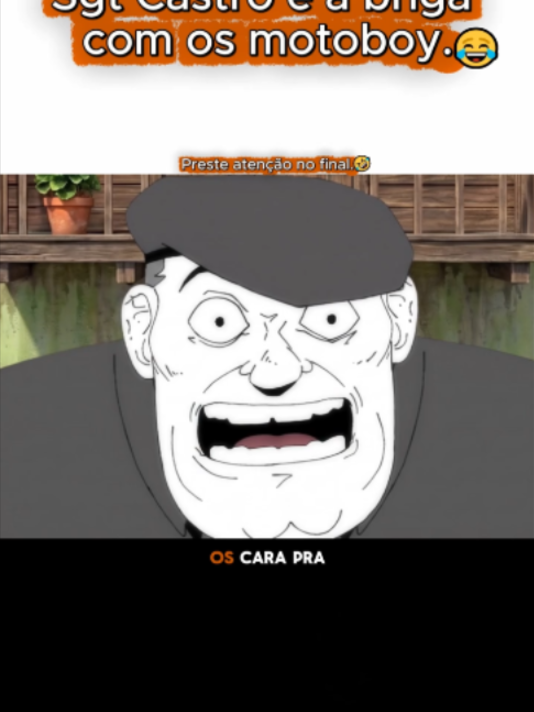 Sgt Castro é a briga com os motoboy -  animação.😂 #humor #engraçado #anime #policia #meme #sargentocastro