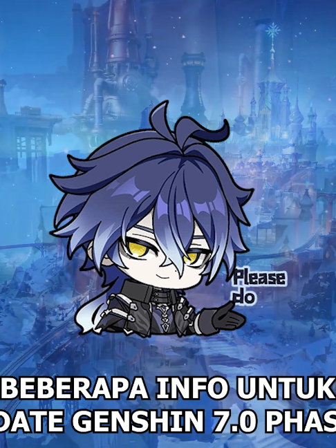 BEBERAPA INFO UNTUK UPDATE DI GENSHIN 7.0 PHASE 2! #genshin #genshinimpactedit #GenshinImpact #genshinimpactindonesia #genshinedit #genshinedits #GenshinImpact #fy #fyp #fypシ #foryou #foryoupage
