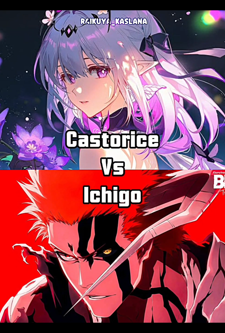 #HonkaiStarRail #castorice #bleach #ichigo #可愛さ比べ 