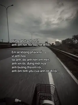 Đừng ghét anh nhé, anh ôm hết nỗi đau rời đi rồi, Em sẽ không phải khổ vì anh nữa, tại anh, do anh nên em mệt, anh xin lỗi, đừng mệt nữa anh buông tha em rồi, anh ôm tình yêu của anh rời đi rồi...#xuonghuongtiktok#xuhuong 