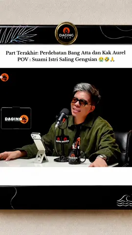 Part Terkahir Perdebatan Bang Atta dan Kak Aurel, Pov Suami Istri Saling Gengsian 🙏🤣😭 udah deh Mimin aja yang suka duluan kalau gitu 😭🤣🙏#attahalilintar #dagingtalkxgcpk2 #aurelhermansyah #fyp 