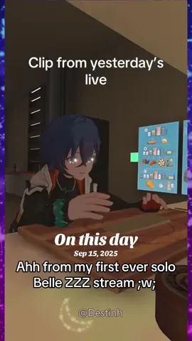 Legit had no idea how much fun I would have had streaming back then. Maybe once I have some spare time from classes I can do lives again :3 much love!! #onthisday #zenlesszonezero #bellezzz #zzzero #zzz 