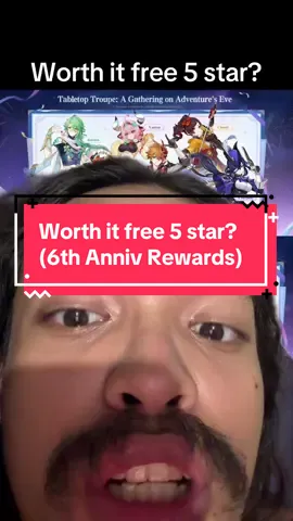 Worth it free 5 star? On 6th anniversary reward #Genshin #GenshinImpact #GamerJob 