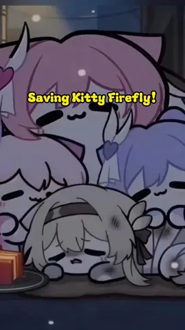 Saving Kitty Firefly!#Firefly#HonkaiStarRail#mihoyo#HSR#StarRail#fyp