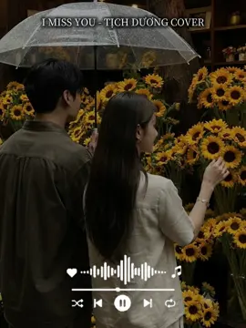 Vòng tay ấm áp muốn ôm mãi chẳng rời...  Song: I Miss You - Tịch Dương Cover  #imissyou #tichduong #mrsiro #viral #nhachottiktok 